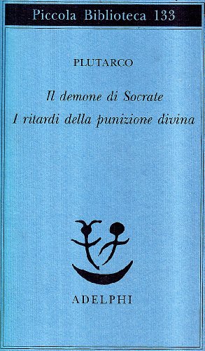 Il demone di Socrate. I ritardi della punizione divina Il demone di Socrate. I ritardi della punizione divina