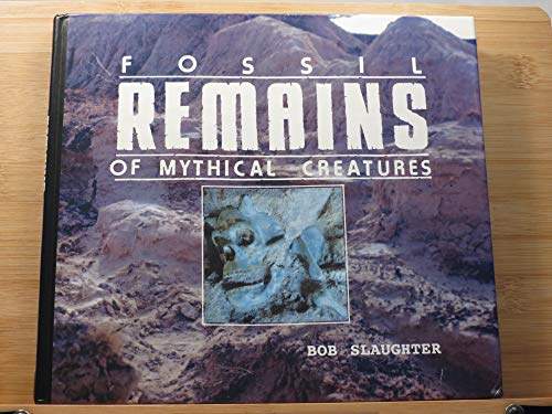 Fossil Remains of Mythical Creatures