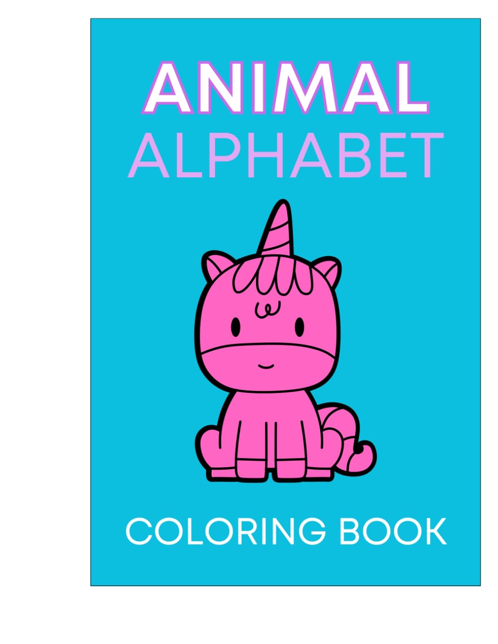 Animal Alphabet Tracing & Coloring Book: The perfect coloring book for craft time and learning!