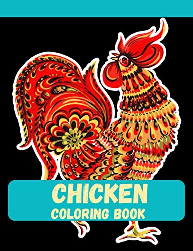 Chicken Coloring Book: Coloring book for Kids, Boys and Girls