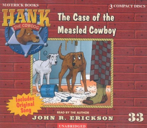 The Case of the Measled Cowboy (Hank the Cowdog) #33