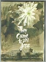 They came to see Jesus B0007FZ9C2 Book Cover