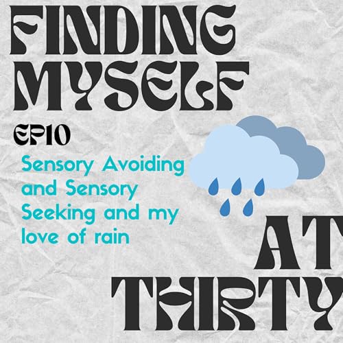 I love the feeling and smell of Rain! - Sensory Seeking/Sensory Avoiding