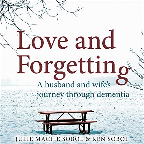 Love and Forgetting by Julie Macfie Sobol, Ken Sobol episode artwork