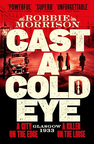 Pan Cast a Cold Eye A Gritty Historical Crime Thriller Set in 1930s Glasgow (Jimmy Dreghorn series).