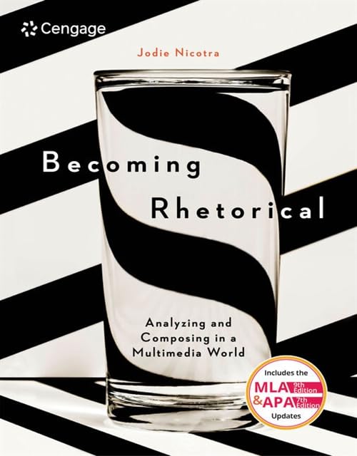Becoming Rhetorical: Analyzing and Composing in a Multimedia World (w/ MLA9E & APA7E Updates) (MindTap Course List)      1st Edition