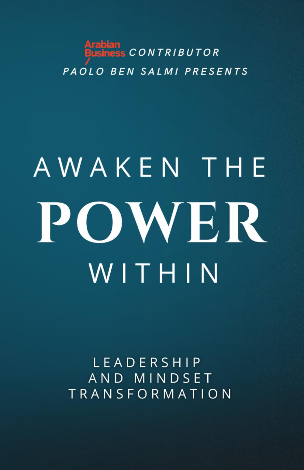 Awaken the Power Within: Leadership and Mindset Transformation