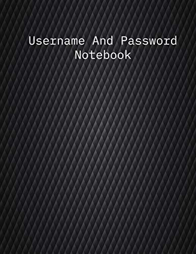 Username And Password Notebook: A-Z Website Password Journal/password Organizer Notebooks ,size 8.5'...
