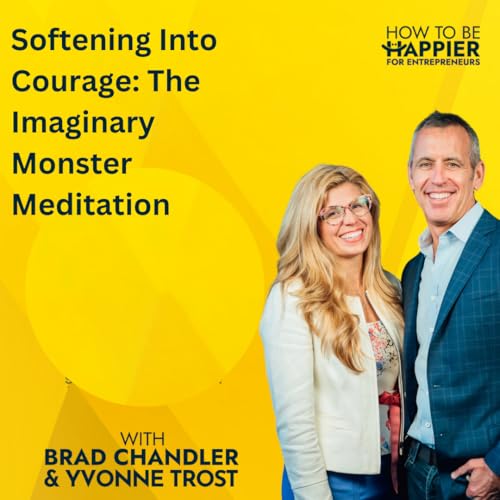 Epi 192: Softening Into Courage: The Imaginary Monster Meditation