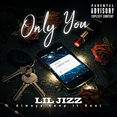  Lil Jizz (Only You) [Explicit]