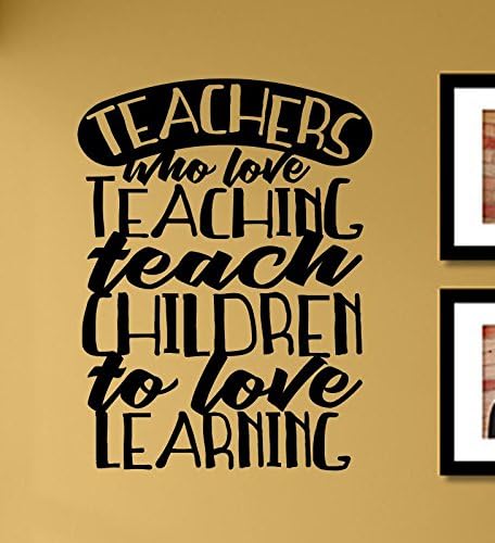 Adhesivo decorativo para pared de vinilo para maestros que aman enseñar a los niños a amar el aprendizaje.