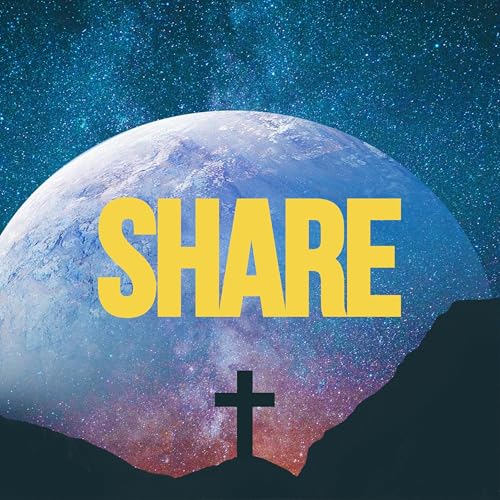 SHARE: Share the Big Story of Salvation - Chris Workman