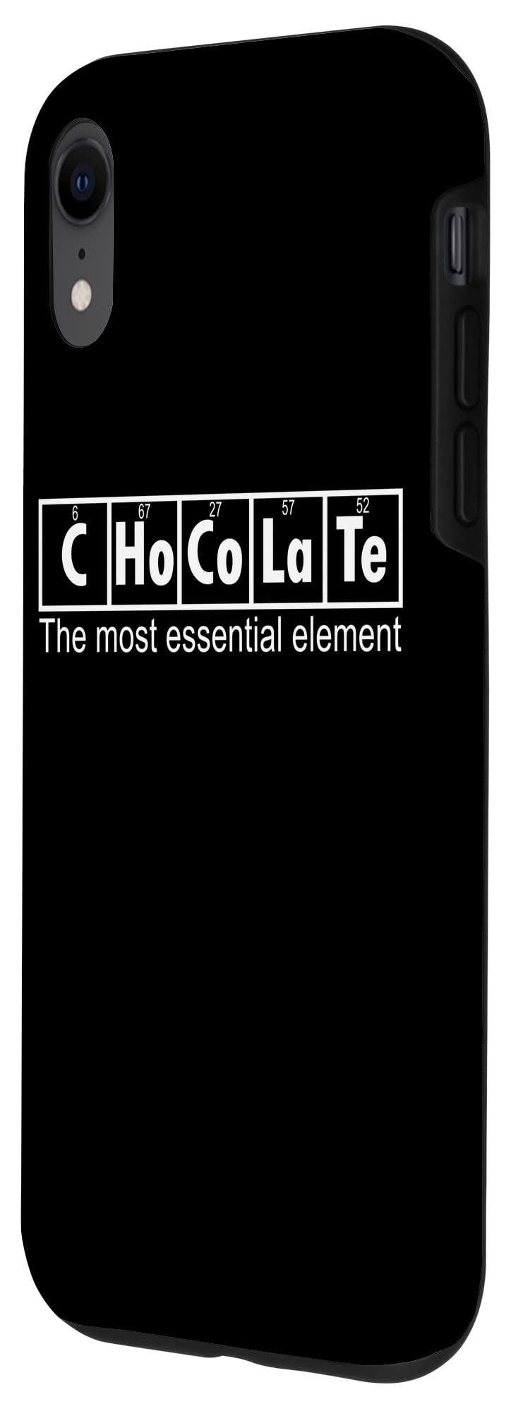 iPhone XR Chocolate Funny - Chocolate The Most Essential Element Case - Image 2