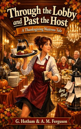 Through the Lobby and Past the Host: A Thanksgiving Waitress Tale