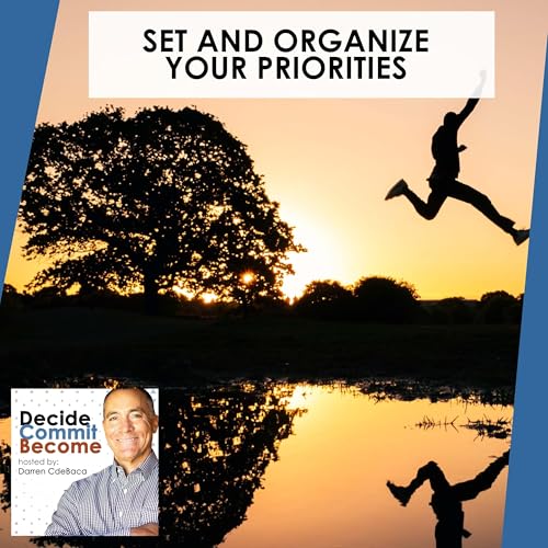 Episode 21 - Set and Organize Your Priorities