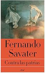Contra las patrias (Biblioteca Fernando Savater)