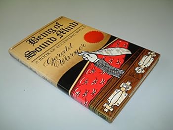 Hardcover Being of sound mind: A book of eccentric wills Book