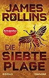 Die siebte Plage: Roman (SIGMA Force, Band 12) - James Rollins