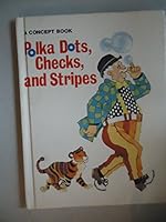 Polka Dots Checks and Stripes (Concept Book) 0895650177 Book Cover