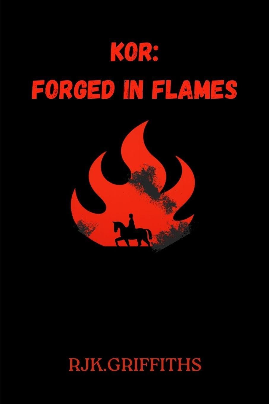 Kor: Forged in Flames: 3 (Kor Flamsdottir Saga)
