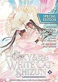 The Husky and His White Cat Shizun: Erha He Ta De Bai Mao Shizun (Novel) Vol. 11 (Special Edition)
