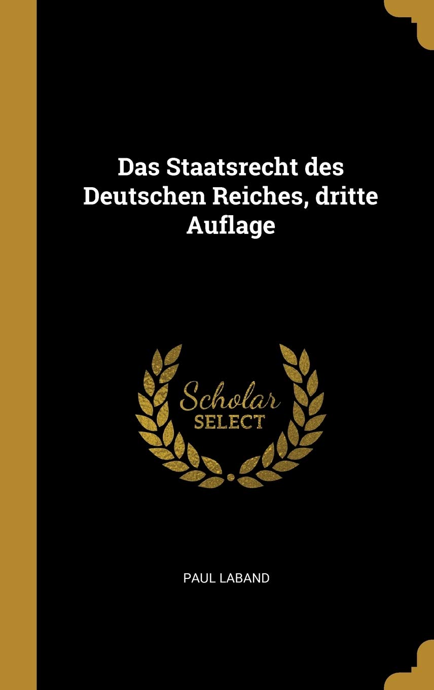 Das Staatsrecht des Deutschen Reiches, dritte Auflage