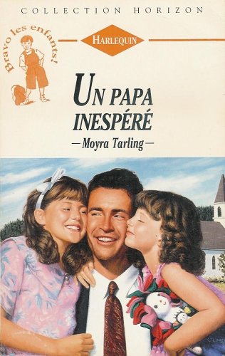 Un papa inespéré : Collection : Harlequin horizon n° 1444