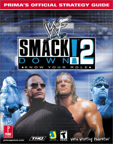 WWF Smackdown 2 (know Your Role): Official Strategy Guide Paperback – 6 Nov. 2000
