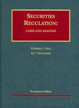 Securities Regulation: Cases and Analysis Second Edition (University Casebook)