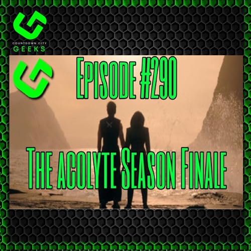 Ep #290: The Acolyte Season Finale! Titelbild
