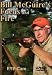 Bill McGuire's Focus and Fire