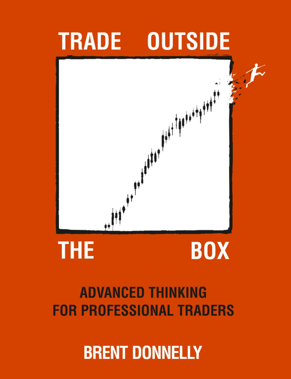 Trade Outside the Box: Advanced Thinking for Professional Traders