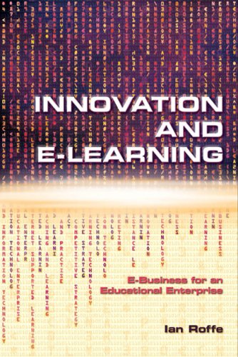 Innovation and E-Learning: E-Business for an Educational Enterprise