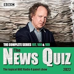 The News Quiz 2022: The Complete Series 107, 108 and 109 cover art