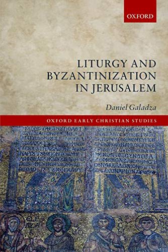 Télécharger Liturgy and Byzantinization in Jerusalem Livre eBook France