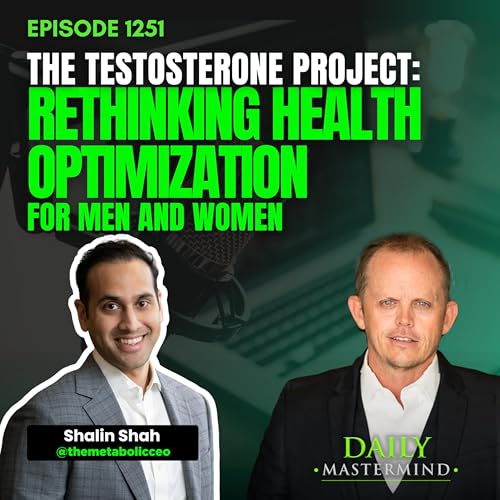The Testosterone Project: Rethinking Health Optimization for Men and Women