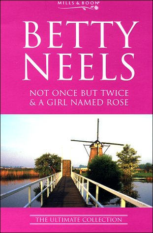 The Ultimate Collection (Betty Neels: The Ultimate Collection) The Ultimate Collection (Betty Neels: The Ultimate Collection)