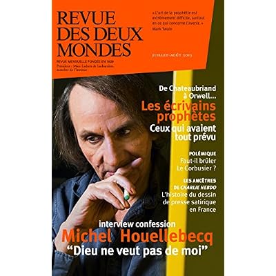 Revue des Deux Mondes juillet-ao&ucirc;t 2015: Les &eacute;crivains proph&egrave;tes