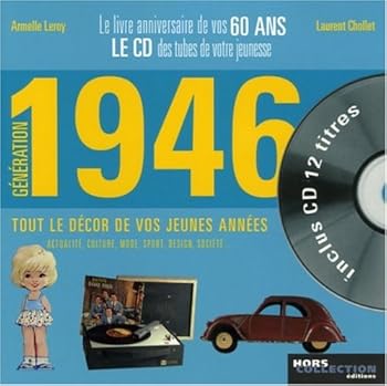 Génération 1946 : Le livre anniversaire de vos 60 ans (1CD audio)