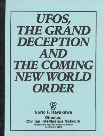 UFOs, the Grand Deception & the Coming NWO