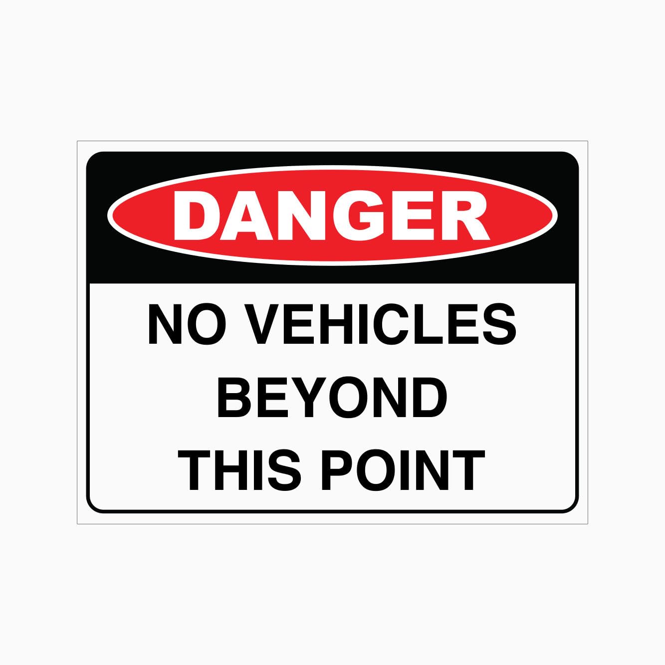 DANGER NO VEHICLES BEYOND THIS POINT Sign, 12x8 Metal Tin Sign, vehicle restriction for restricted industrial zones.