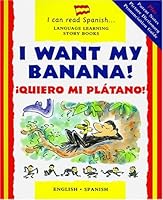 I Want My Banana: Quiero Mi Platano [With *] 0812065808 Book Cover