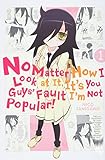  No Matter How I Look at It, It\'s You Guys\' Fault I\'m Not Popular!, Vol. 1