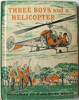 Three Boys and a Helicopter 0684123576 Book Cover