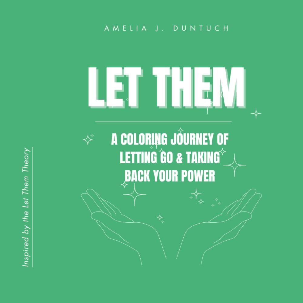 Let Them: A Coloring Journey of Letting Go & Taking Back Your Power