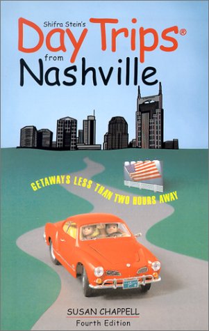 Shifra Stein's Day Trips from Nashville: Getaways Less Than Two Hours Away