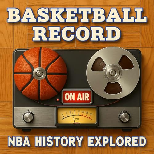 NBA History Conversations: Basketball Record Podcast Por Adam Ryan capa