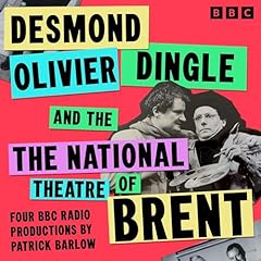 Desmond Olivier Dingle and The National Theatre of Brent Audiolibro Por Patrick Barlow arte de portada