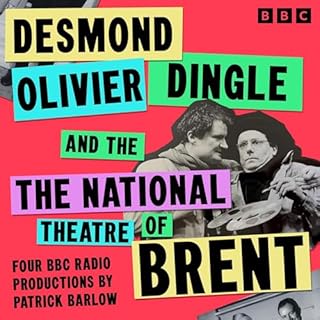 Desmond Olivier Dingle and The National Theatre of Brent cover art