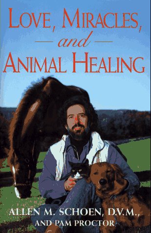 Love, Miracles, and Animal Healing      Hardcover – May 5, 1995
